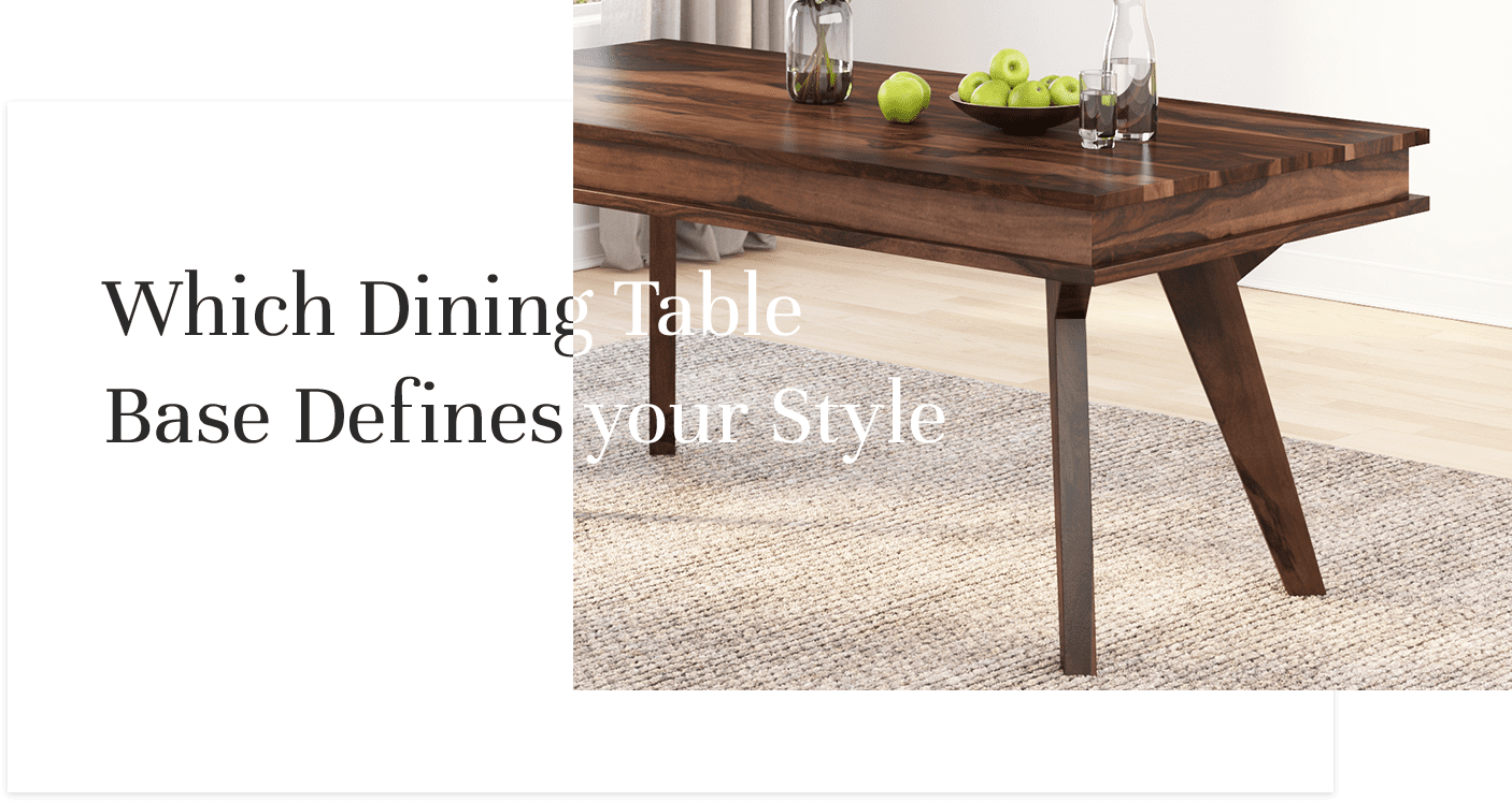 Which Dining Table Base Defines Your Style