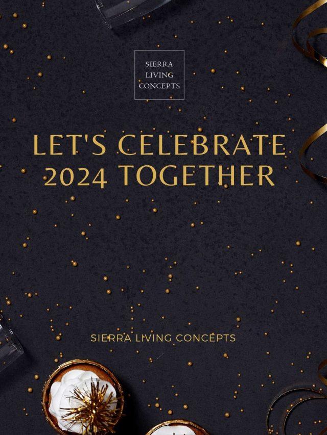 Let’s Celebrate 2024 with Sierra Living Concepts