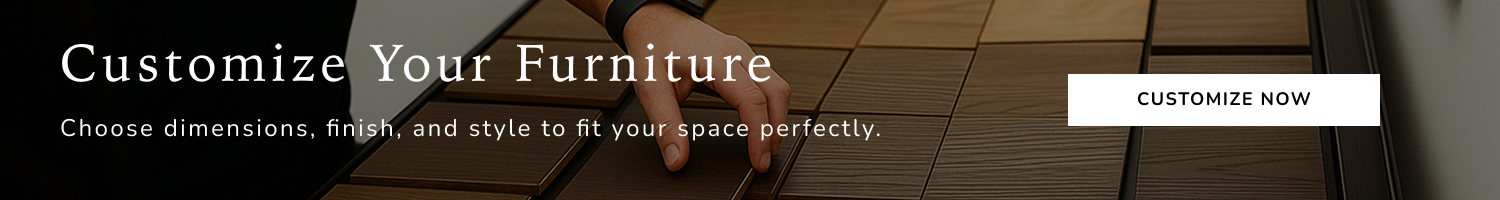 Customize your furniture